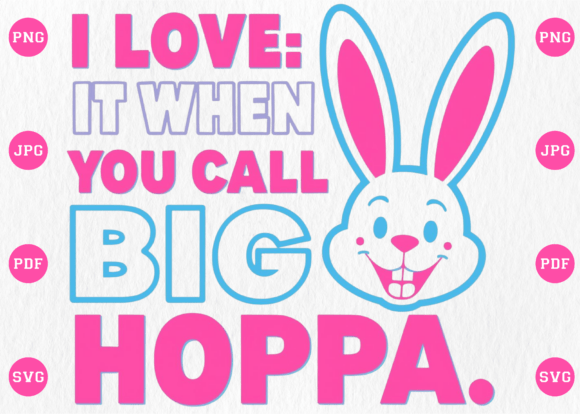 Download I Love It when You Call Me Big Hoppa PNG - I love it when you call me big hoppa Collection