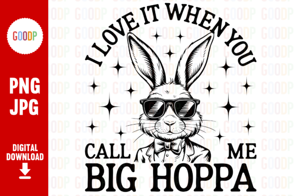 Download I Love It when You Call Me Big Hoppa Png - I love it when you call me big hoppa Collection